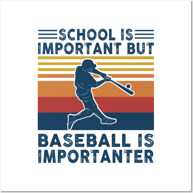 School Is Important But Baseball Is Importanter Shirt Funny Baseball Lover Gift Wall Art by Alana Clothing